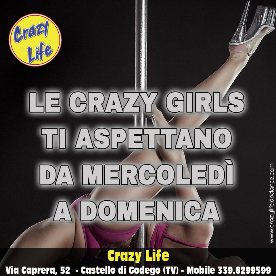 Le stupende girls del Crazy Life le trovi da mercoledì a domenica!