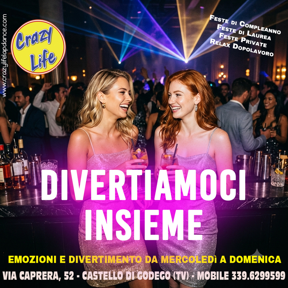Crazy Life a Castello di Godego (TV) - Weekend top il 7 e 8 agosto 2026